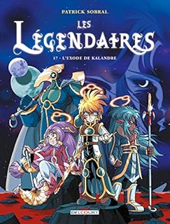 jaquette livre Les Légendaires, Tome 17 : L'Exode de Kalandre