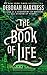 The Book of Life: A Novel (All Souls Trilogy, Band 3) by Deborah Harkness