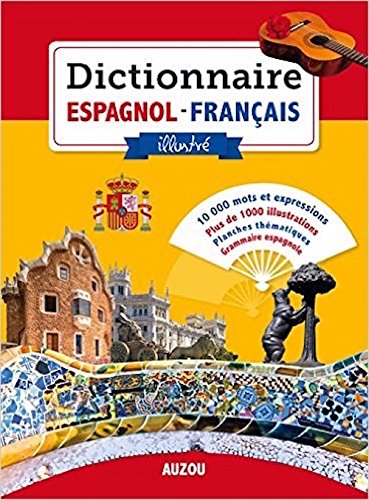 Dictionnaire Espagnol Français Illustré 2016 en ligne Dictionnaire Espagnol Français Illustré 2016 en ligne