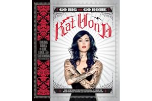 Go Big or Go Home: Taking Risks in Life, Love, and Tattooing