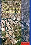 Image de Raumordnung in Deutschland (Das Geographische Seminar, Band 33)