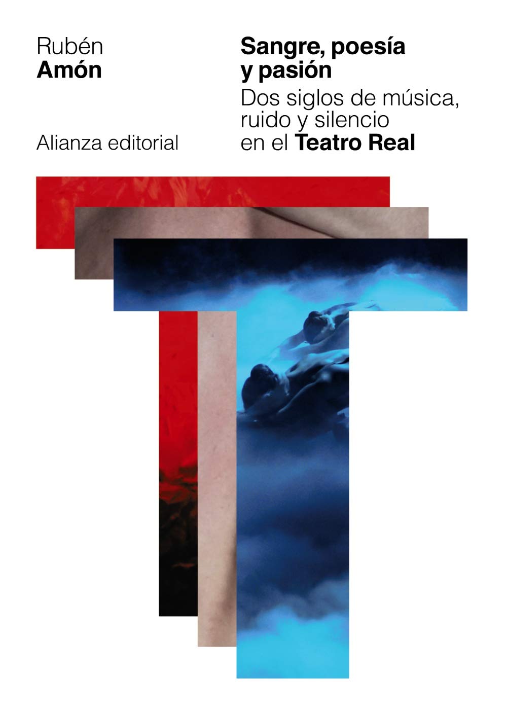 Sangre, poesía y pasión: Dos siglos de música, ruido y silencio en el Teatro Real )