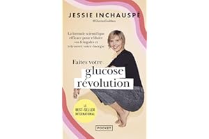 Faites votre glucose révolution: La formule scientifique efficace pour réduire vos fringales et retrouver votre énergie