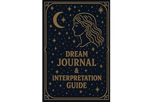 Dream Journal & Interpretation Guide: Dream Diary with Prompts for Lucid Dreaming, Dream Analysis & 50 Symbols — Record Every Night’s Vision, (Paths Through the Dreamworld)