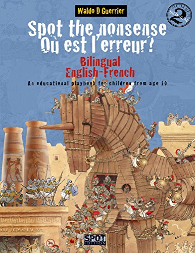 Spot the Nonsense - Où est l'erreur? 2: A Bilingual French-English Playbook for Children from Age 10 (Spot the Nonsense- Où est l'erreur?) (English Edition)