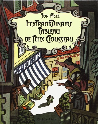 'Extraordinaire tableau de Félix Clousseau