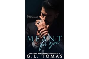 Meant For You: 1 (The Kinky Matchmaker)