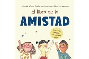 El Libro de la Amistad: Cómo hacer amigos y ser un buen amigo (Libros de aprendizaje socio-emocional)