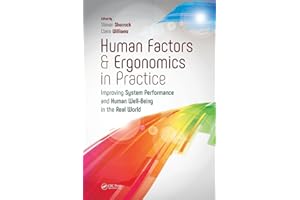 Human Factors and Ergonomics in Practice: Improving System Performance and Human Well-Being in the Real World