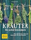 Image de Kräuter für jeden Geschmack: Über 400 Küchen-, Heil- und Wildkräuter für jeden Standort (GU Ga