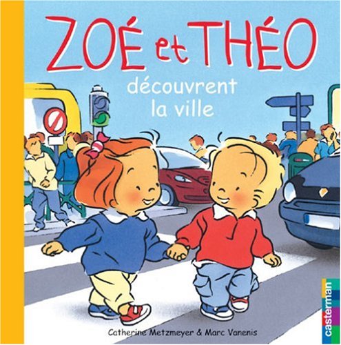 couverture de : Zo&eacute; et Th&eacute;o d&eacute;couvrent la ville