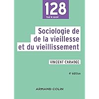 Sociologie de la vieillesse et du vieillissement - 4e éd.