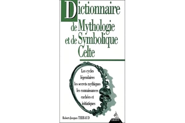 Dictionnaire de Mythologie et de Symbolique Celte