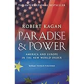 Paradise and Power: America and Europe in the New World Order