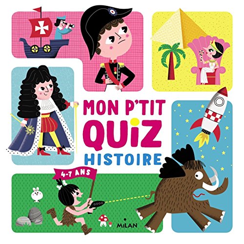 Mon p'tit quizz histoire : 4-7 ans