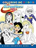 DC Super Hero Girls: A Kids Coloring Book by 
