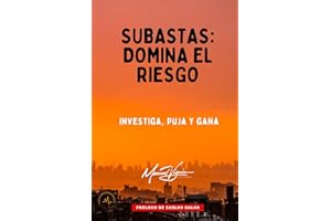 SUBASTAS: domina el riesgo: Investiga, puja y gana