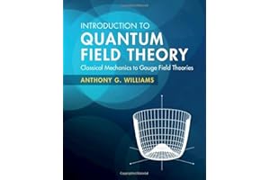 Introduction to Quantum Field Theory: Classical Mechanics to Gauge Field Theories