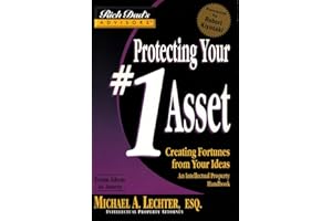Protecting Your #1 Asset: Creating Fortunes from Your Ideas: Your No.1 Asset (Rich Dad)