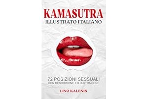 Kamasutra Illustrato Italiano: 72 posizioni sessuali con descrizione e illustrazione | Libro di coppia con giochi sessuali per lei e lui