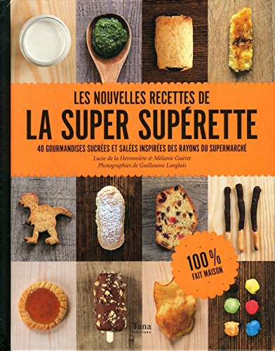 Télécharger Les nouvelles recettes de la super supérette PDF