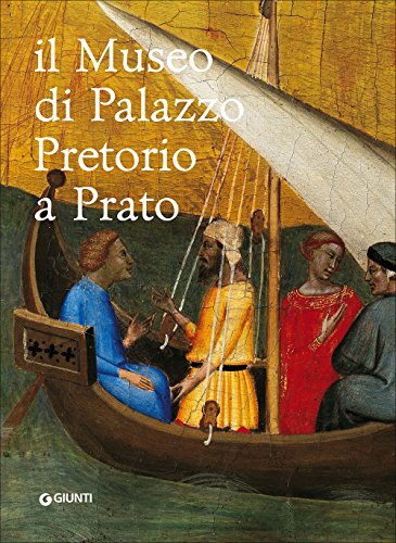 Download Il museo di Palazzo Pretorio a Prato Download Il museo di Palazzo Pretorio a Prato