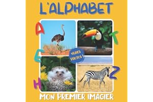 Mon Premier Imagier L’alphabet: Mon super animalier - Apprendre l’alphabet avec des photos pour les enfants dès 3 ans - Méthode éducative et ludique - Livre photo pour bébé et tout-petit