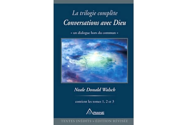Conversations avec Dieu : La trilogie complète, 3 volumes