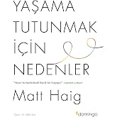 Yaşama Tutunmak İ&ccedil;in Nedenler