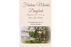 Fröken Marks Dagbok: Skriven år 1919-1921