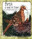 Birth: A Guide for Prayer (Take and Receive Series) by 