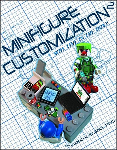 Minifigure Customization 2: Why Live in the Box? (Minifigure Customization SC)
