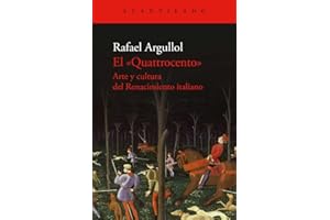 El Quattrocento: Arte y cultura del Renacimiento italiano: 128 (Cuadernos del Acantilado)