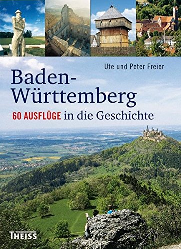 Download Baden-Württemberg: 60 Ausflüge in die Geschichte Download Baden-Württemberg: 60 Ausflüge in die Geschichte
