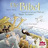 Die Bibel: Geschichten aus dem Alten und Neuen Testament by 