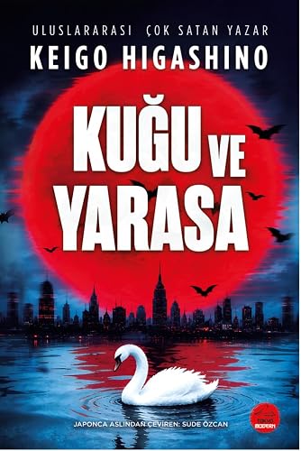 KUĞU VE YARASA - ULUSLARARASI ÇOK SATAN POLİSİYE