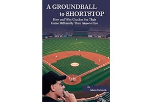 A Ground Ball to Shortstop: How and Why Coaches See Their Game Differently Than Anyone Else