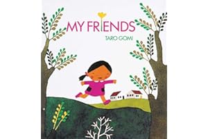 My Friends (Taro Gomi by Chronicle Books)