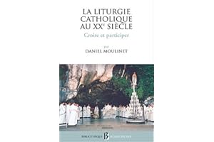 BB n°44 - La liturgie catholique au XXe siècle - Croire et participer