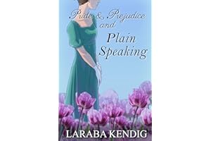 Pride & Prejudice and Plain Speaking: Pride and Prejudice Variations