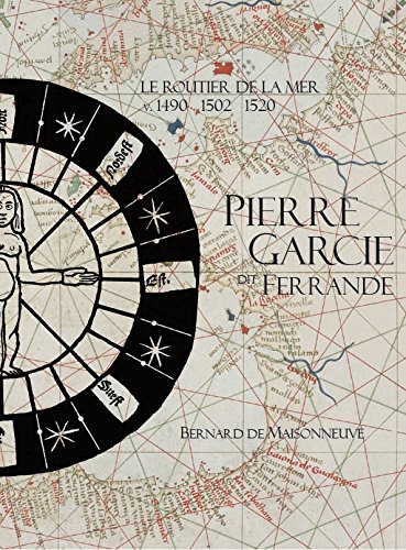 Pierre Garcie dit Ferrande : Le routier de la mer - v.1490 - 1502 - 1520