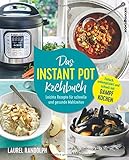 Image de Das Instant-Pot-Kochbuch: Leichte Rezepte für schnelle und gesunde Mahlzeiten