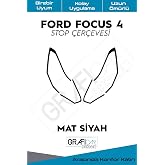 Graficar Design Ford Focus ile Uyumlu 4 4,5 Stop &Ccedil;er&ccedil;eve Kolay Uygulama Uzun &Ouml;m&uuml;rl&uuml; Folyo &Ouml;zel Kesim Mat Siyah