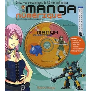 Manga numérique : Créez vos personnages de BD sur ordinateur (1Cédérom)