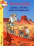 Geronimo Stilton, Tome 57 : Le vélo, c'est pas pour les ramollos !