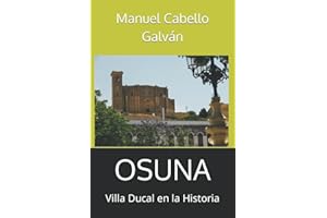 OSUNA: Villa Ducal en la Historia