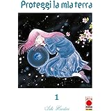 Proteggi la mia terra. Con busta di semi (Vol. 1)