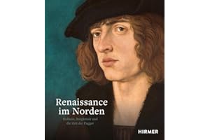 Renaissance im Norden: Holbein, Burgkmair und die Zeit der Fugger