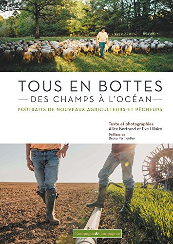 Tous en bottes, des champs à l'océan francais Tous en bottes, des champs à l'océan francais