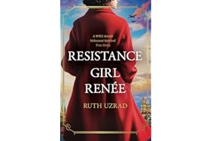 Resistance Girl Renée: A WW2 Jewish Holocaust Survival True Story
